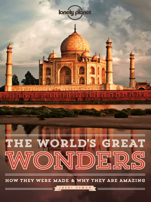 Title details for The World's Great Wonders by Lonely Planet - Available